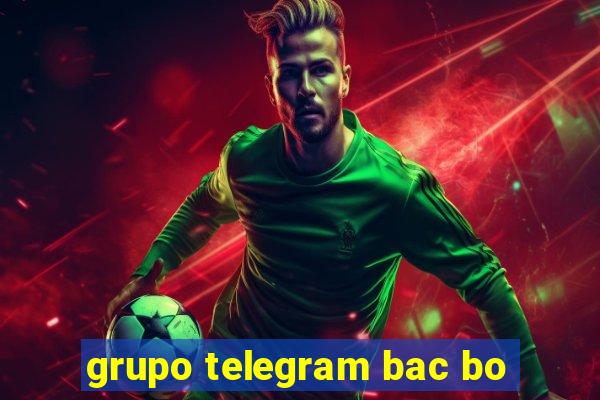 grupo telegram bac bo